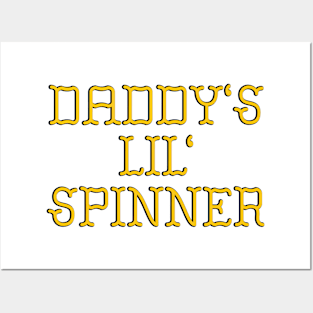 Daddy’s Lil Spinner Posters and Art